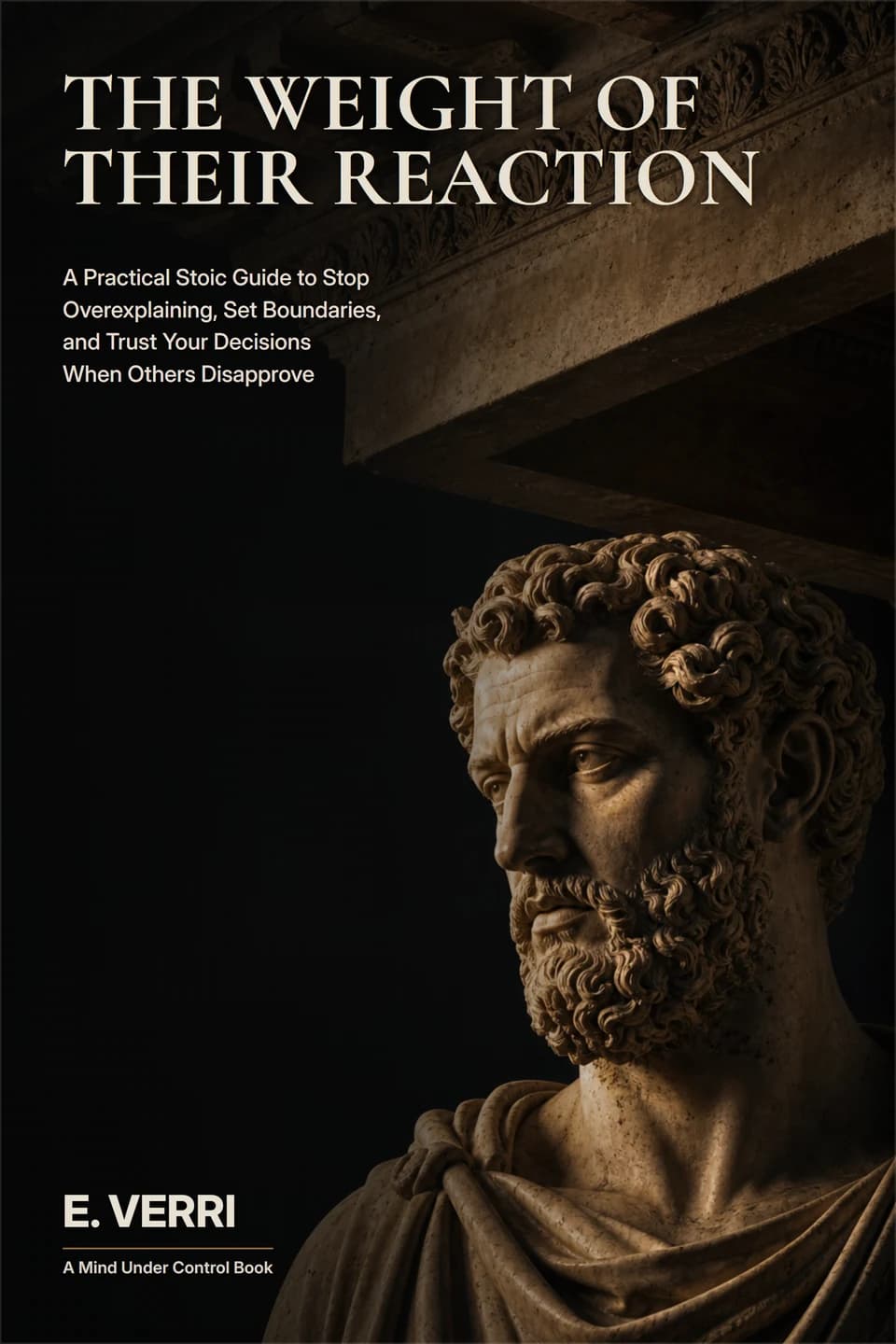 Cover of The Weight of Their Reaction by E. Verri, featuring a Stoic marble figure beneath monumental classical architecture.